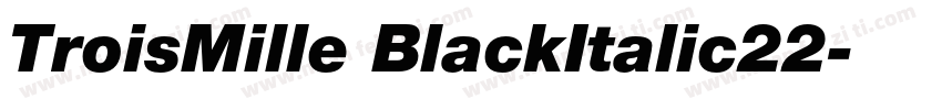 TroisMille BlackItalic22字体转换